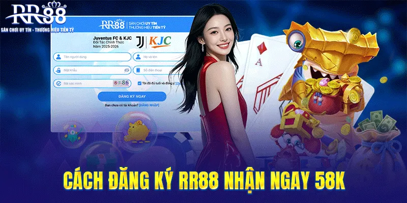 Cách đăng ký RR88 nhận ngay 58K miễn phí