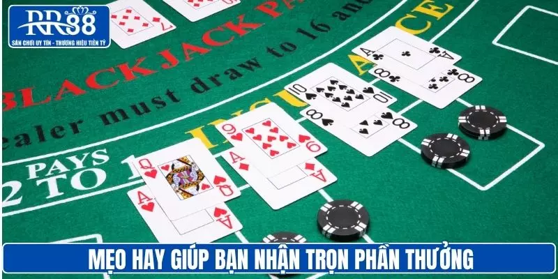 Mẹo hay giúp bạn nhận trọn phần thưởng trong game