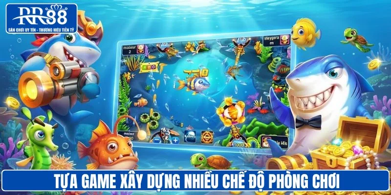 Tựa game xây dựng nhiều chế độ phòng chơi